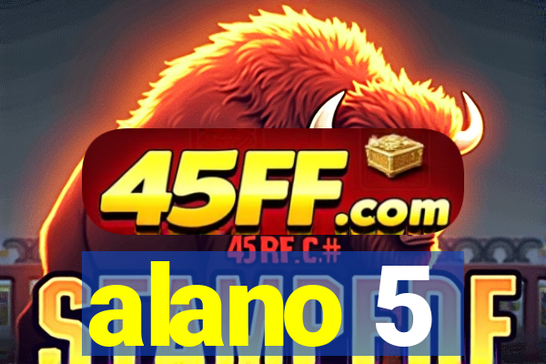 alano 5